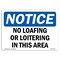 Signmission OSHA Sign, 18" H, 24" W, Aluminum, NOTICE No Loafing Or Loitering In This Area Sign, Landscape OS-NS-A-1824-L-16147 - alternate 1
